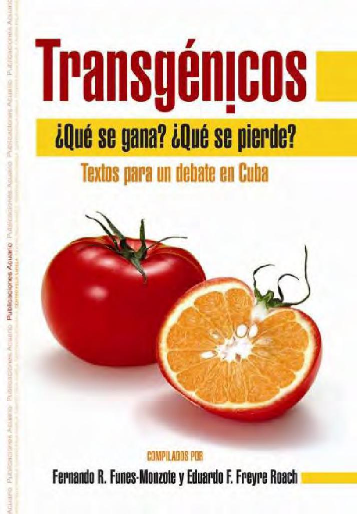 Transgénicos ¿qué se gana? ¿qué se pierde? Textos para un debate en Cuba